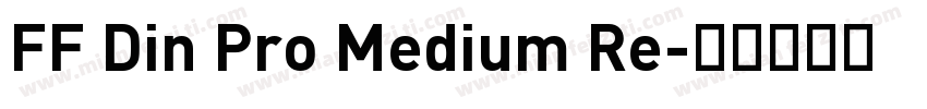 FF Din Pro Medium Re字体转换